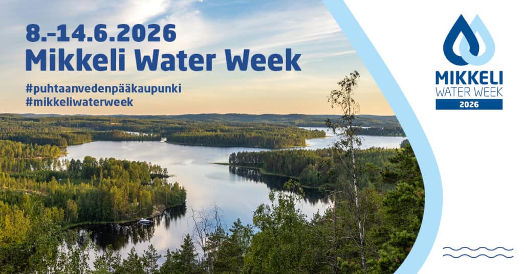 Kuva on koristeellinen kuva, jossa tiedot: 8.-14.6.2026 Mikkeli Water Week #puhtaanvedenpääkaupunki ja #mikkeliwaterweek